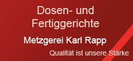 Metzgerei Karl Rapp Ebersbach Dosen- und Fertiggerichte