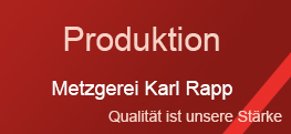 Metzgerei Rapp Produktion